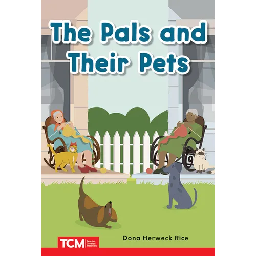 The Pals and Their Pets: Prek/K: Book 29
