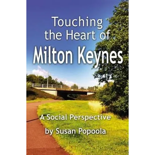 Touching the Heart of Milton Keynes: A Social Perspective