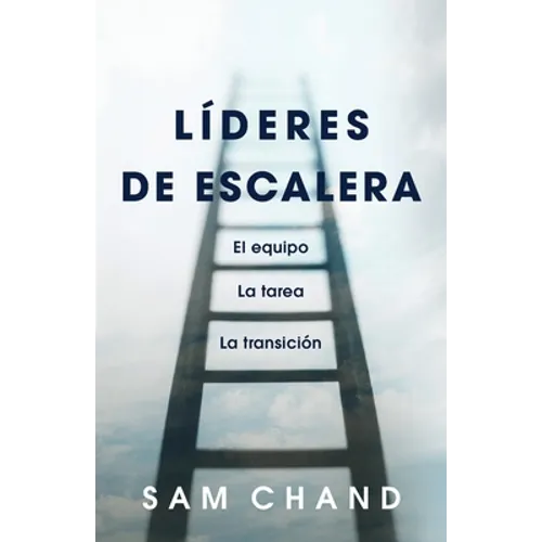 Líderes de escalera: El equipo, la tarea, la transición