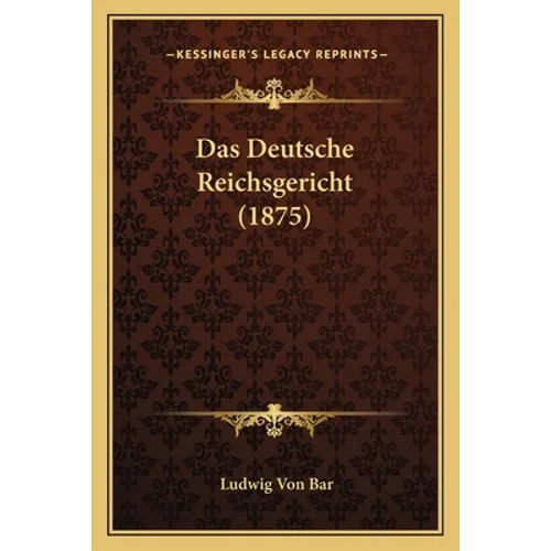 Das Deutsche Reichsgericht (1875)