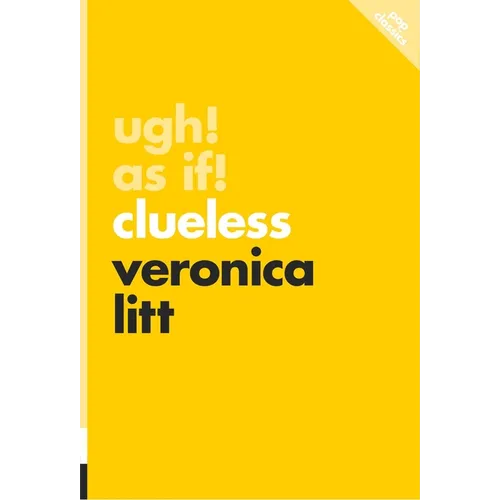 Ugh! as If!: Clueless