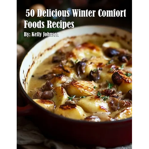 50 Delicious Winter Comfort Foods Recipes