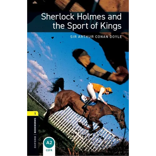 Oxford Bookworms Library: Sherlock Holmes and the Sport of Kings: Level 1: 400-Word Vocabulary
