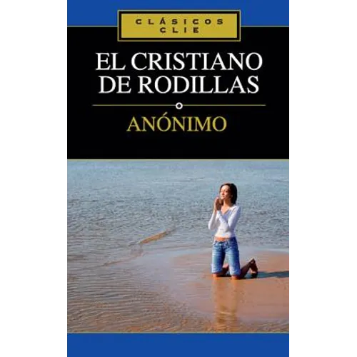 El Cristiano de Rodillas