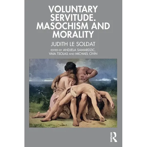 Voluntary Servitude. Masochism and Morality