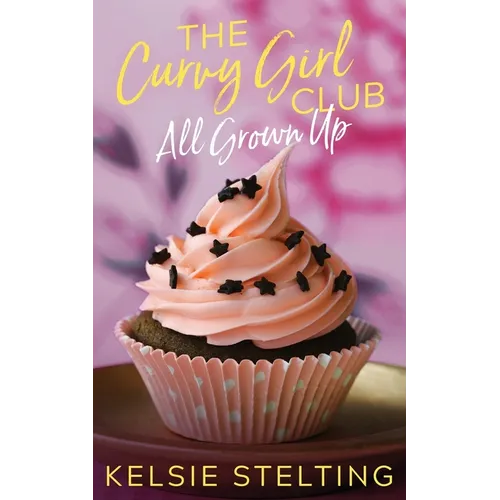 The Curvy Girl Club: All Grown Up