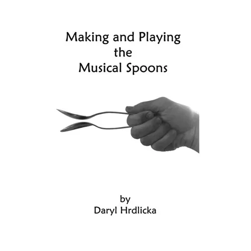 Making and Playing the Musical Spoons