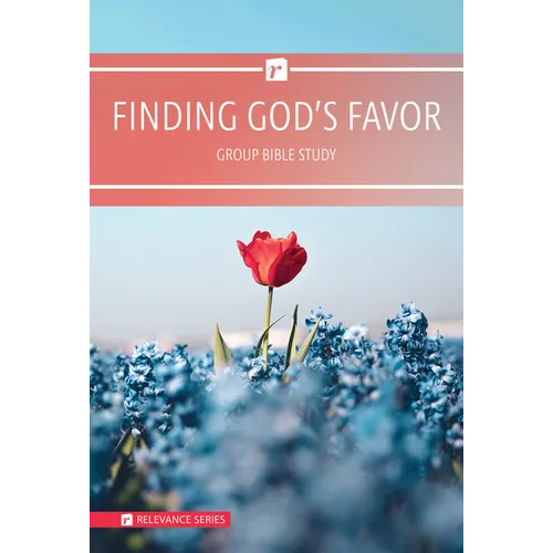 Finding God's Favor: Group Bible Study