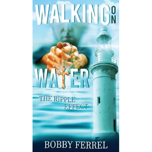Walking On Water: The Ripple Effect