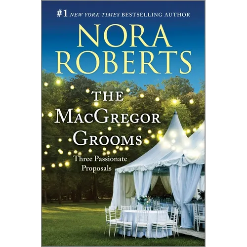 The MacGregor Grooms: Three Passionate Proposals