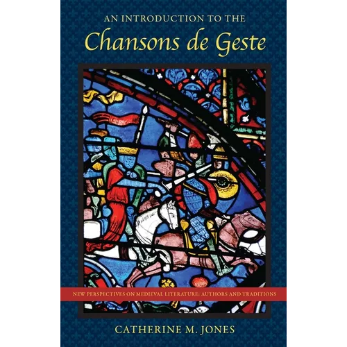 Introduction to the Chansons de Geste
