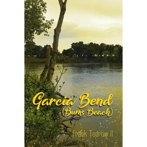 Garcia Bend: (Bums Beach)