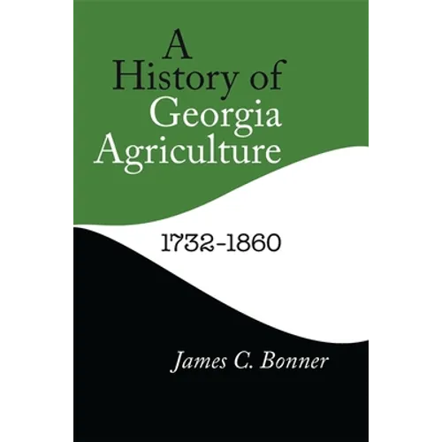 A History of Georgia Agriculture, 1732-1860