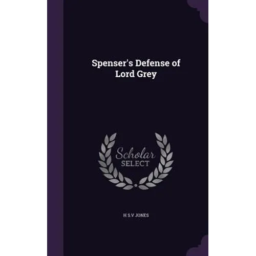 Spenser's Defense of Lord Grey