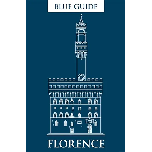 Blue Guide Florence: Eleventh Edition