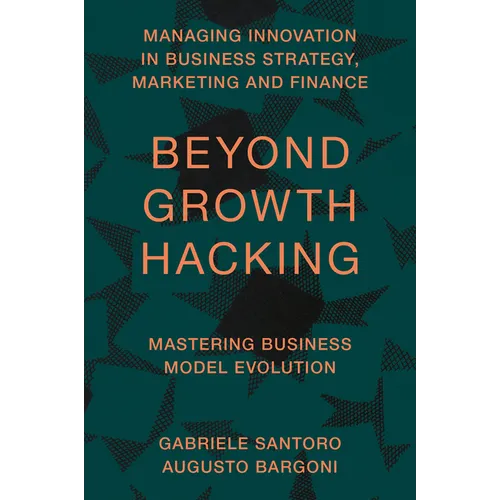 Beyond Growth Hacking: Mastering Business Model Evolution