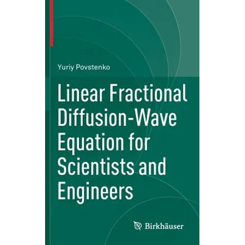 Linear Fractional Diffusion-Wave Equation for Scientists and Engineers