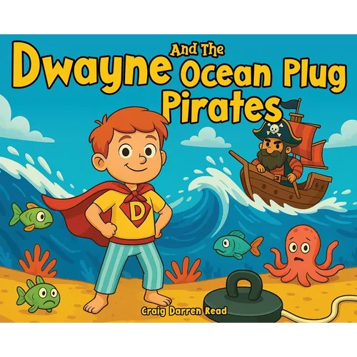 Dwayne and The Ocean Plug Pirates