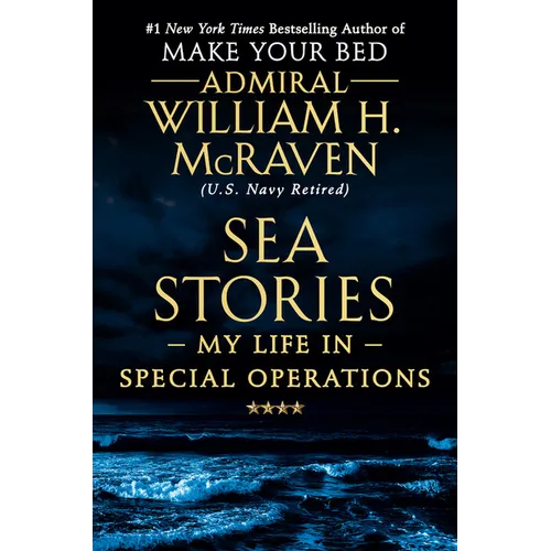 Sea Stories: My Life in Special Operations