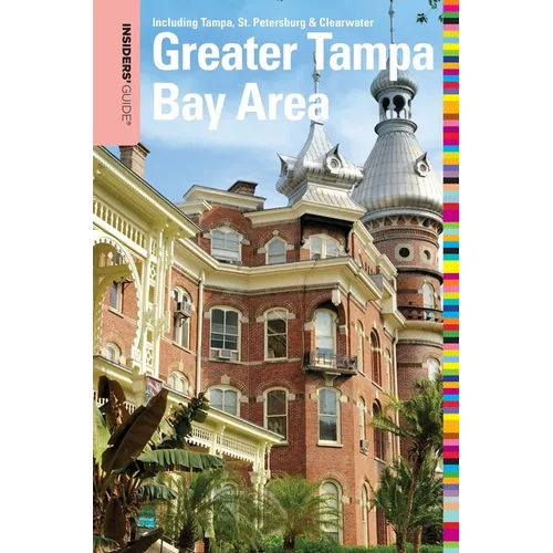 Insiders' Guide(R) to the Greater Tampa Bay Area: Including Tampa, St. Petersburg, & Clearwater - Paperback