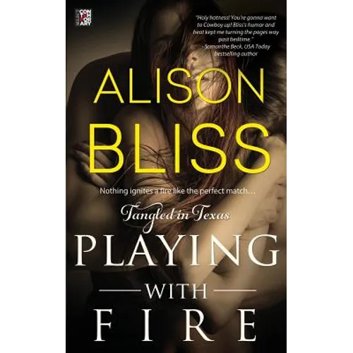 Playing with Fire
