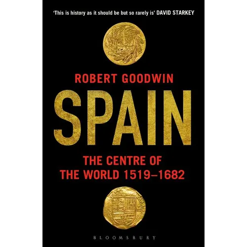 Spain: The Centre of the World 1519-1682