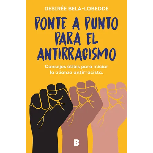 Ponte a Punto Para El Antirracismo / Get on Point with Antiracism