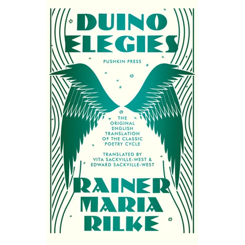 Duino Elegies, Deluxe Edition: The Original English Translation of Rilke's Landmark Poetry Cycle, by Vita and Edward Sackville-West - Reissued for the