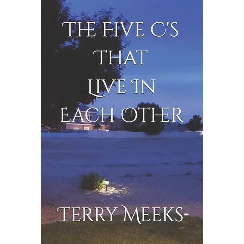 The Five C's That Live In Each Other