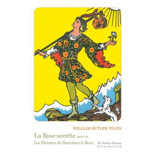 La Rose Secrete: Suivi de Les Histoires de Hanrahan Le Roux