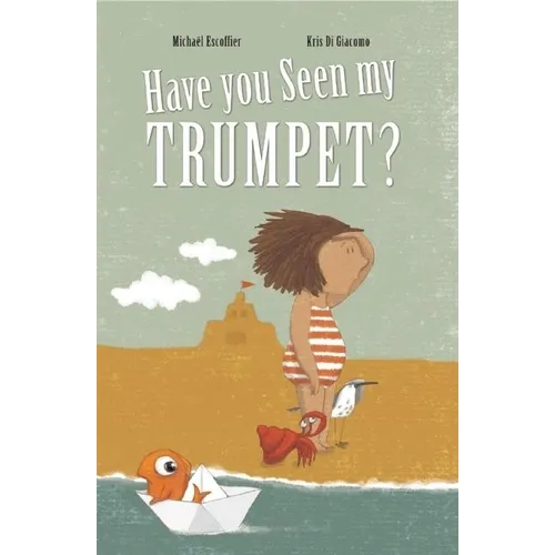 Have You Seen My Trumpet?