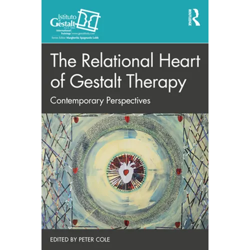 The Relational Heart of Gestalt Therapy: Contemporary Perspectives