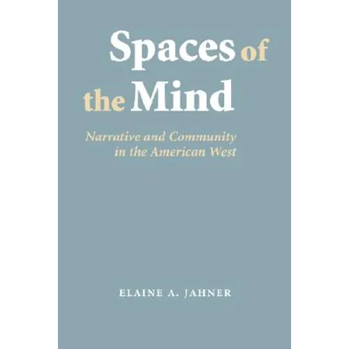 Spaces of the Mind: Narrative and Community in the American West