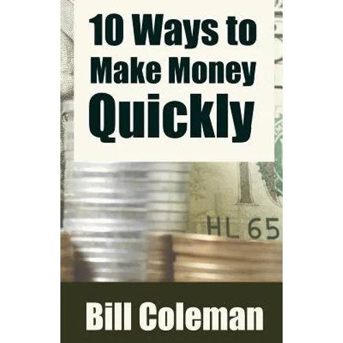 10 Ways to Make Money Quickly