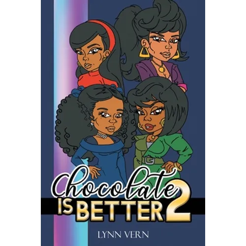 Chocolate is Better: Part 2