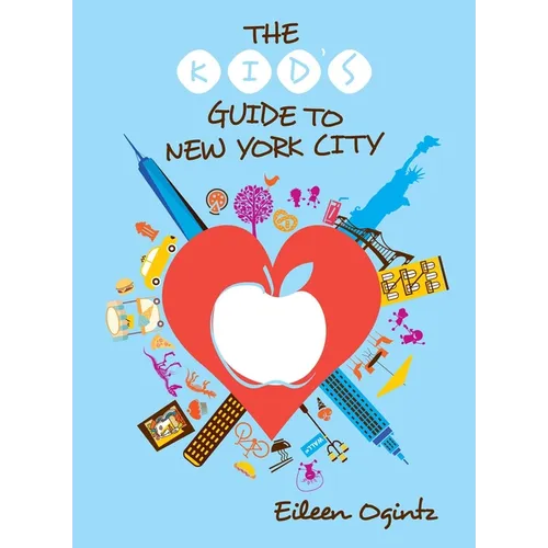 The Kid's Guide to New York City