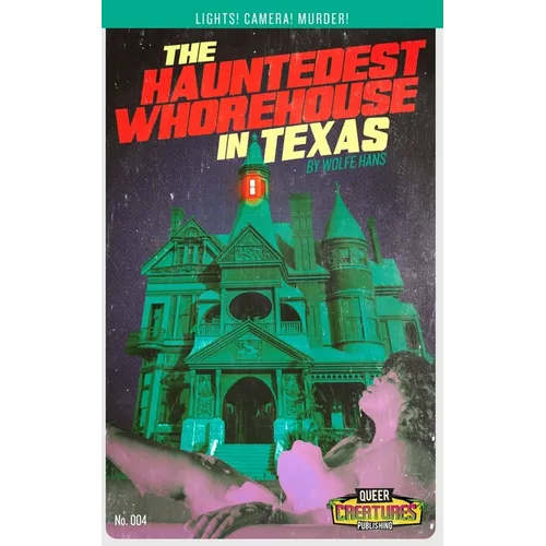 The Hauntedest Whorehouse in Texas