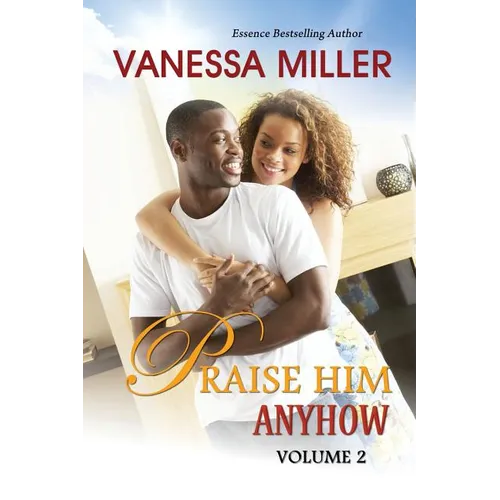 Praise Him Anyhow-Volume 2