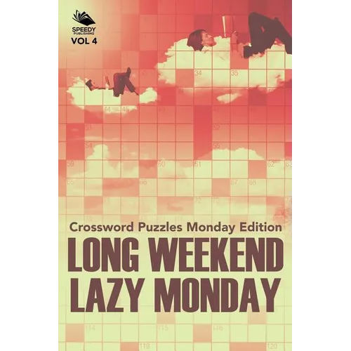 Long Weekend Lazy Monday Vol 4: Crossword Puzzles Monday Edition