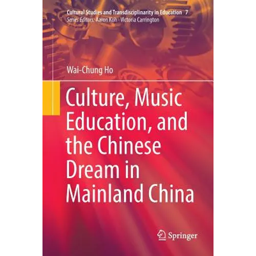 Culture, Music Education, and the Chinese Dream in Mainland China