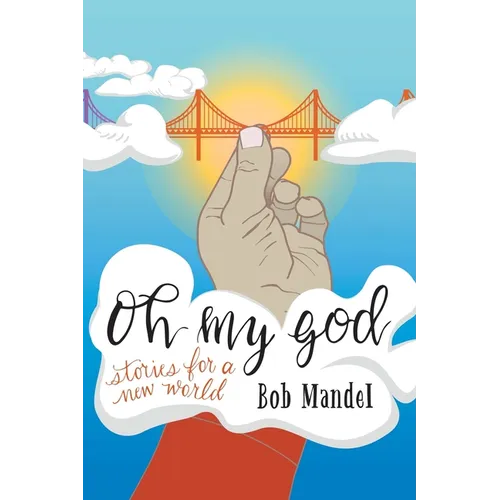 Oh My God: Stories for a New World