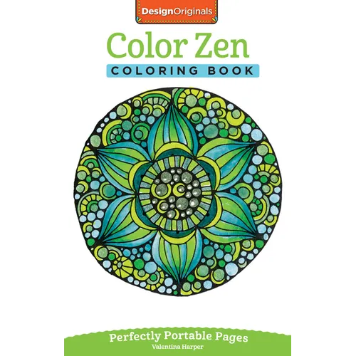 Color Zen Coloring Book: Perfectly Portable Pages