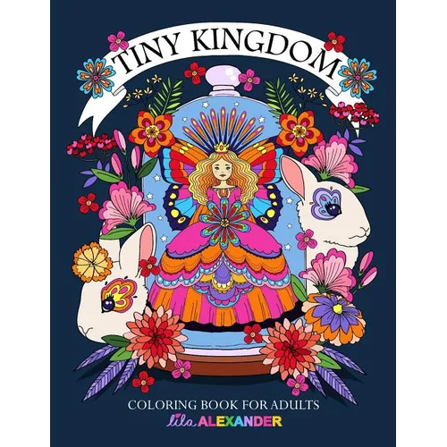 Tiny Kingdom: Coloring Book for Adults