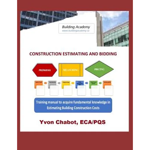 Construction Estimating and Bidding: Training manual to acquire fundamental knowledge in estimating building construction costs