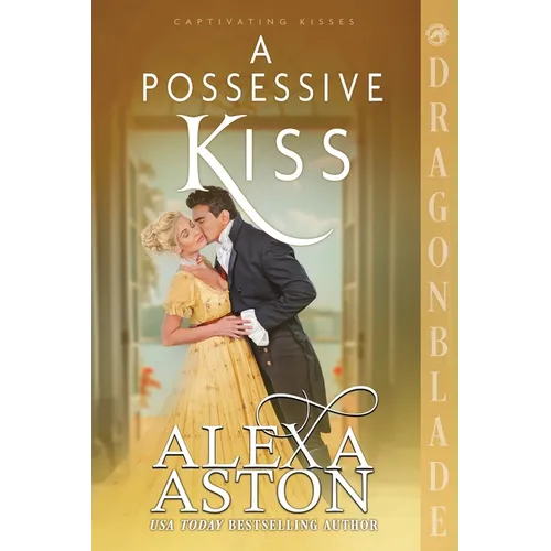 A Possessive Kiss: A Regency Historical Romance