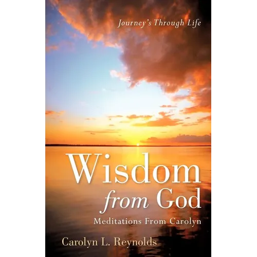 Wisdom From God-Meditations From Carolyn