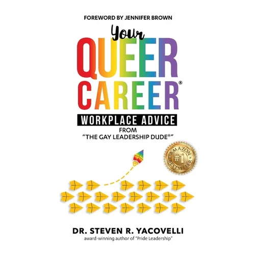Your Queer Career: Workplace Advice from "The Gay Leadership Dude"