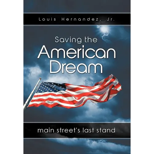 Saving the American Dream: Main Street's Last Stand