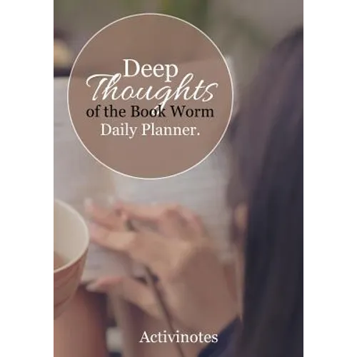Deep Thoughts of the Book Worm Daily Planner