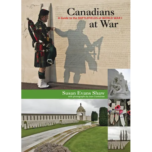 Canadians at War, Vol. 1: A Guide to the Battlefields and Memorials of World War I